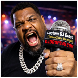 Custom DJ Drop (Fatman Scoop Voice Style)