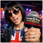 CUSTOM DJ DROP (British Voice Style)